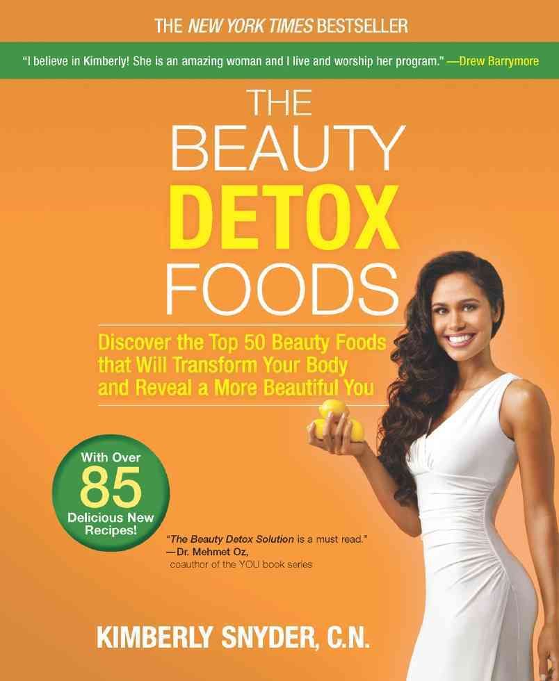 The Beauty Detox Foods By Kimberly Snyder 9780373892648 (Paperback)