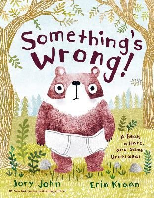 Something's Wrong! By Jory John (author), Erin Kraan (illustrator)