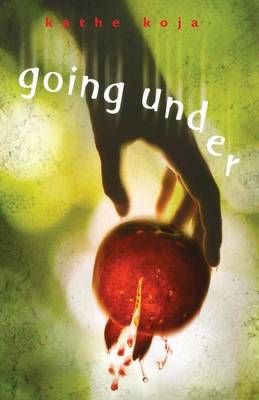 Going Under By Kathe Koja 9780374326821 (Paperback)