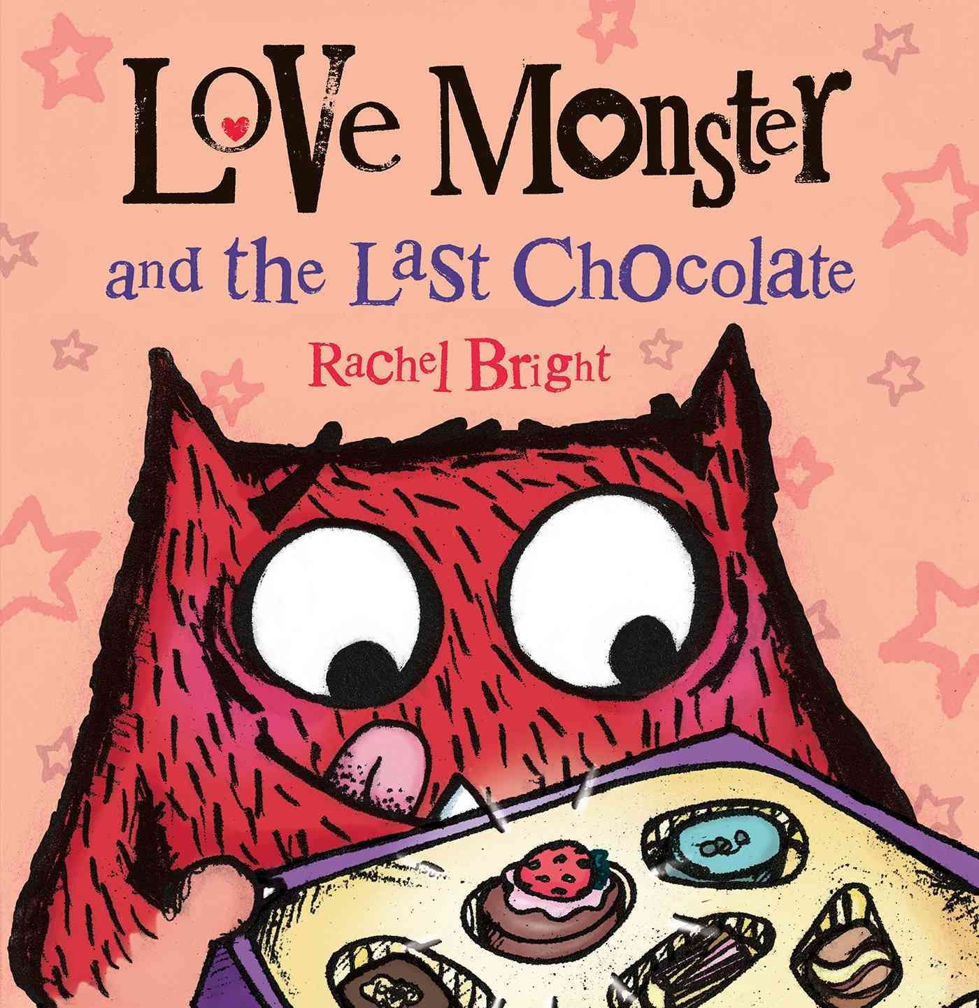 Love Monster and the Last Chocolate By Rachel Bright 9780374346904