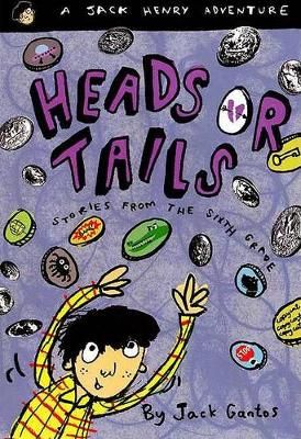 Heads or Tails By Jack Gantos 9780374429232 (Book)