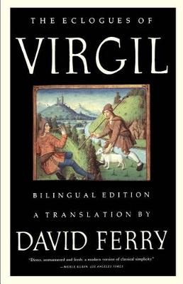 The Eclogues of Virgil (Bilingual Edition) 9780374526962 (Paperback)