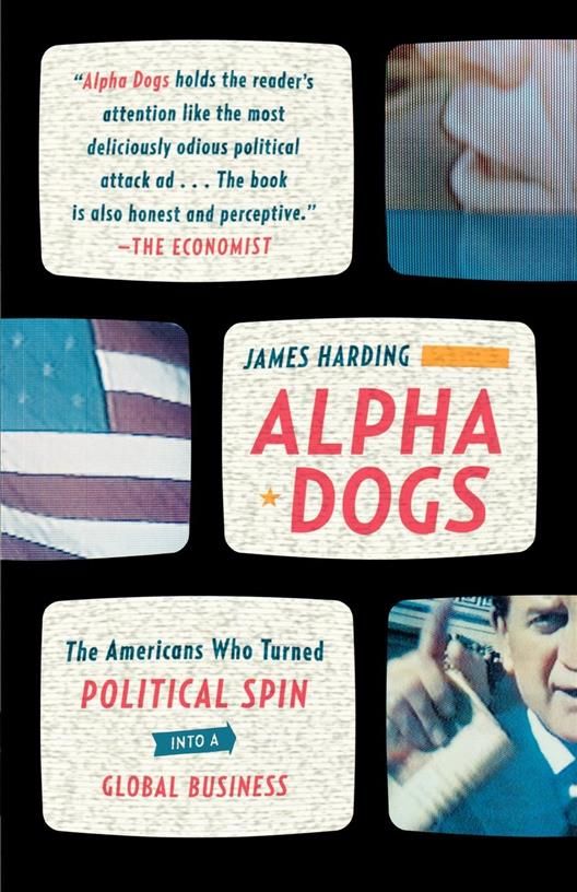 Alpha Dogs By James Harding 9780374531751 (Paperback)