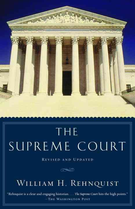 The Supreme Court By William H. Rehnquist 9780375708619 (Paperback)