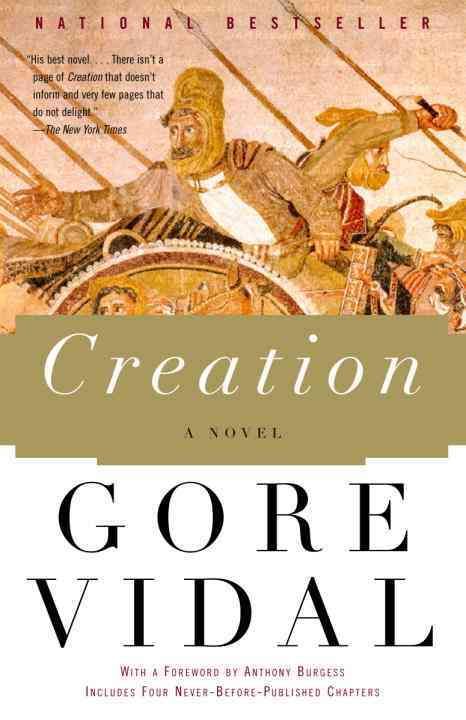 Creation By Gore Vidal 9780375727054 (Paperback)