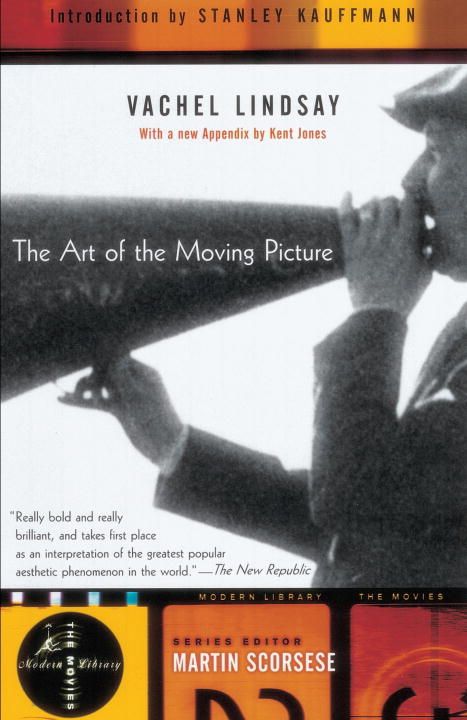 The Art of the Moving Picture By Vachel Lindsay 9780375756139