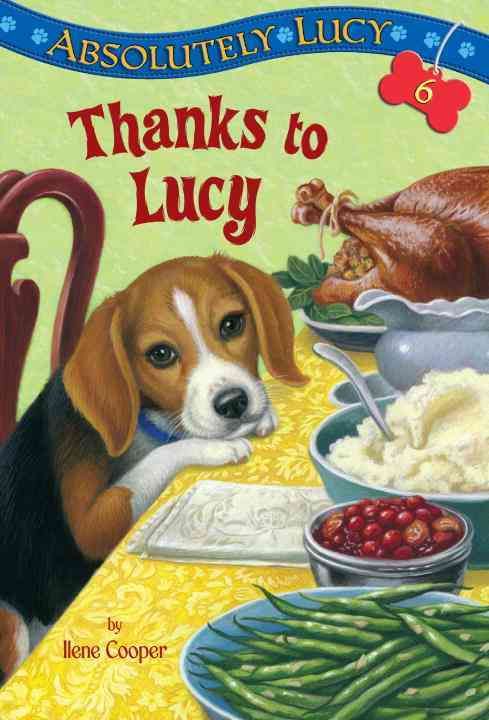 Absolutely Lucy #6: Thanks to Lucy By Ilene Cooper 9780375869983