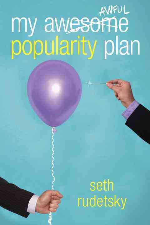 My Awesome/Awful Popularity Plan By Seth Rudetsky 9780375899973