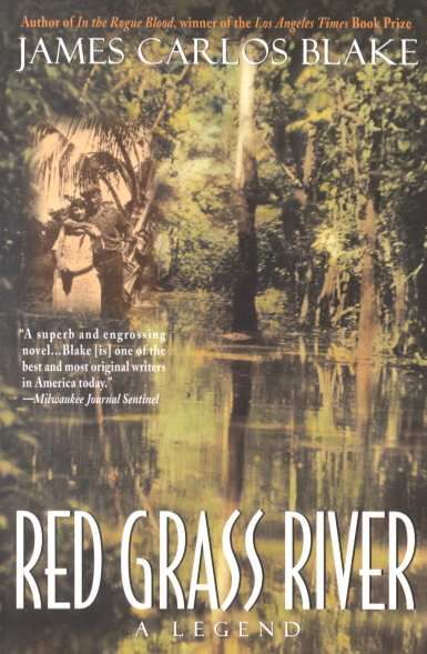 Red Grass River By Blake, James Carlos 9780380792429 (Paperback)