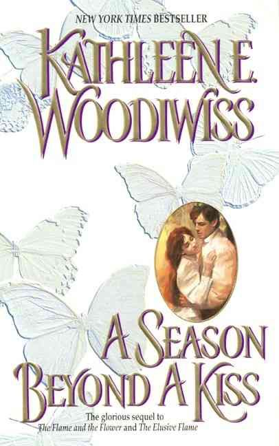 A Season Beyond a Kiss By Kathleen E. Woodiwiss 9780380807949