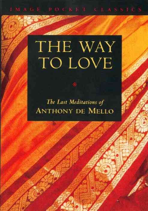 The Way to Love By Anthony De Mello 9780385249393 (Paperback)