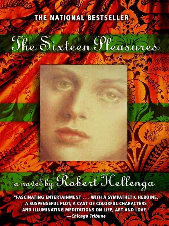 The Sixteen Pleasures By Robert Hellenga 9780385314695 (Paperback)