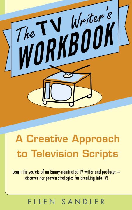 The TV Writer's Workbook By Ellen Sandler 9780385340502 (Paperback)
