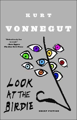 Look at the Birdie By Kurt Vonnegut 9780385343725 (Paperback)