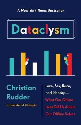 Dataclysm By Christian Rudder 9780385347396 (Paperback)
