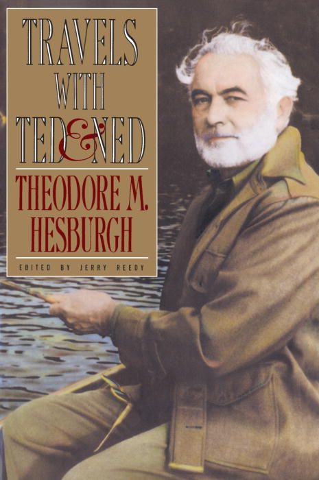 Travels With Ted & Ned By Theodore M. Hesburgh 9780385511261