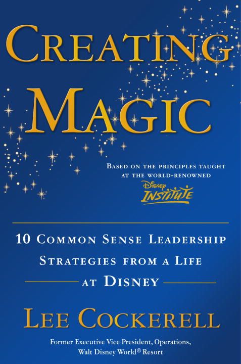 Creating Magic By Lee Cockerell 9780385523868 (Hardback)