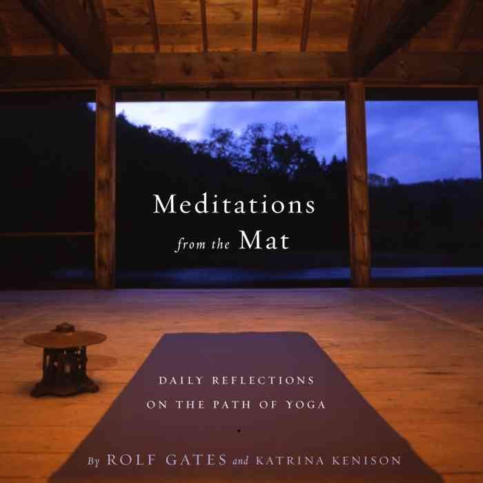 Meditations from the Mat By Rolf Gates, Katrina Kenison 9780385721547