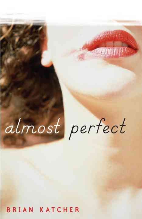 Almost Perfect By Brian Katcher 9780385736657 (Paperback)