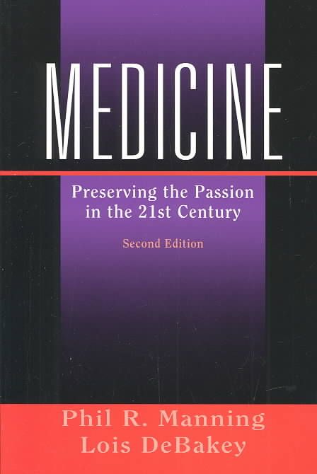 Medicine By Phil R. Manning, Lois DeBakey 9780387004273 (Paperback)