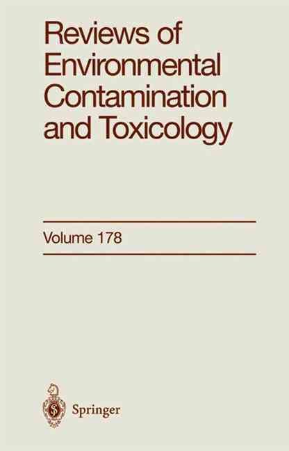 Reviews of Environmental Contamination and Toxicology. Vol. 178