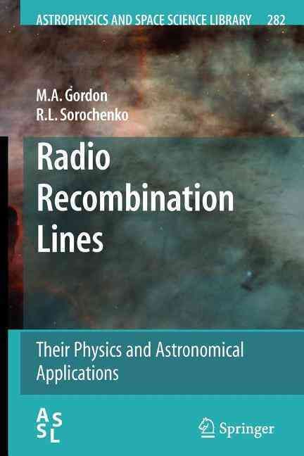 Radio Recombination Lines By M. A. Gordon, R. L. Sorochenko