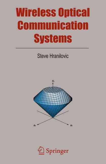 Wireless Optical Communication Systems By Steve Hranilovic (Hardback)