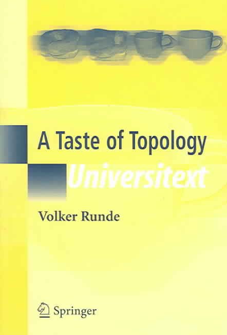 A Taste of Topology By Volker Runde 9780387257907 (Paperback)