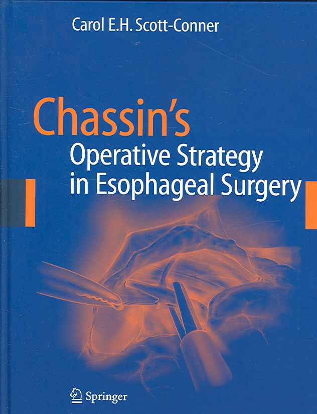 Chassin's Operative Strategies in Esophageal Surgery 9780387259413
