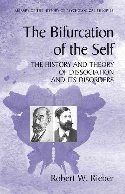 The Bifurcation of the Self By R. W. Rieber 9780387274133 (Hardback)