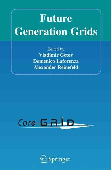 Future Generation Grids 9780387279350 (Hardback)