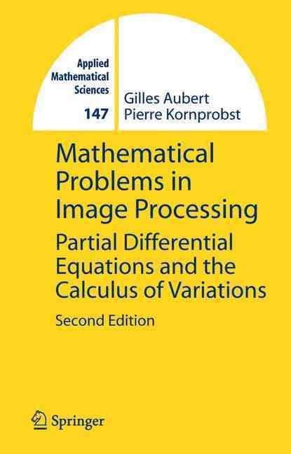 Mathematical Problems in Image Processing 9780387322001 (Hardback)