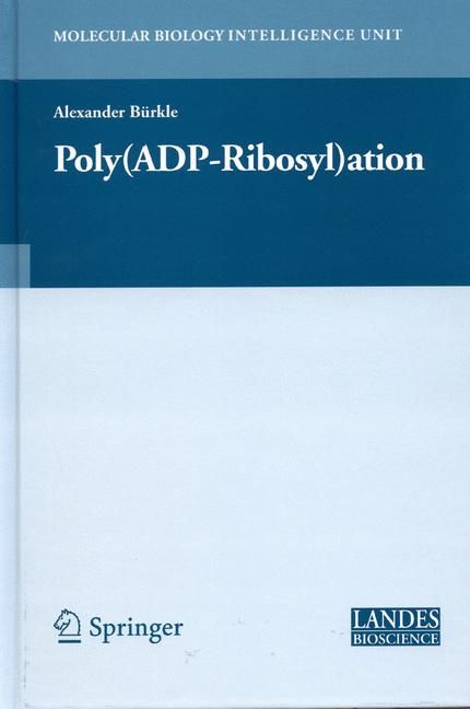 Poly(ADP-Ribosyl)ation By Alexander Bürkle 9780387333717 (Hardback)