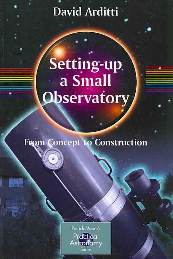Setting-Up a Small Observatory By David Arditti, Patrick Moore