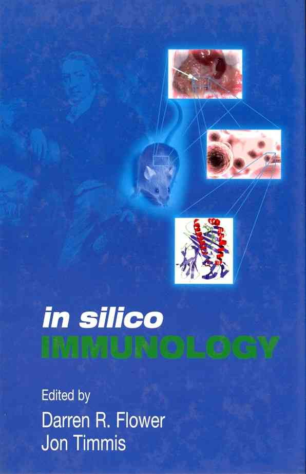 In Silico Immunology By Darren R. Flower, Jonathan Timmis (Hardback)