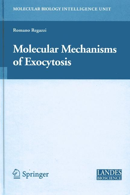 Molecular Mechanisms of Exocytosis By Romano Regazzi 9780387399607