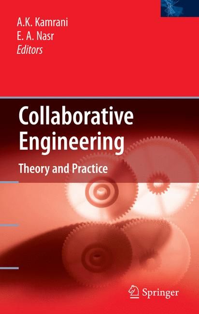Collaborative Engineering By Ali K. Kamrani, Emad Abouel Nasr