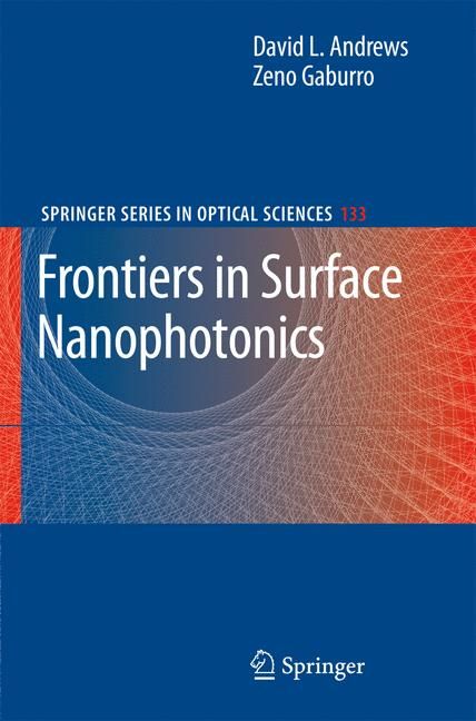 Frontiers in Surface Nanophotonics By David L. Andrews, Zeno Gaburro