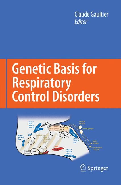 Genetic Basis for Respiratory Control Disorders By C. Gaultier