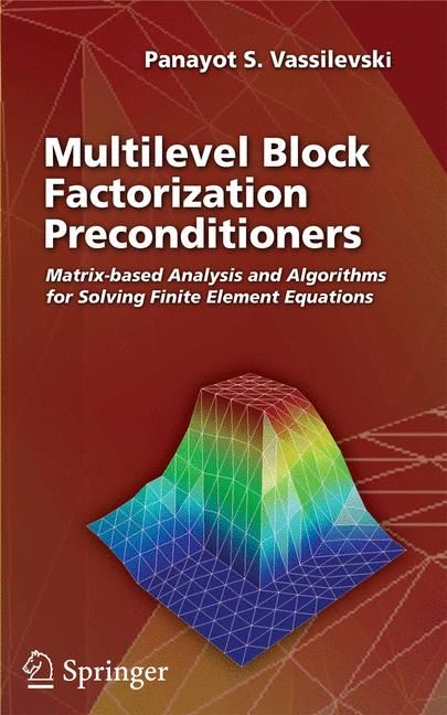 Multilevel Block Factorization Preconditioners By Panaiot Vasilevski