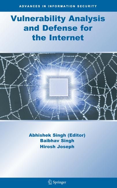 Vulnerability Analysis and Defense for the Internet 9780387743899