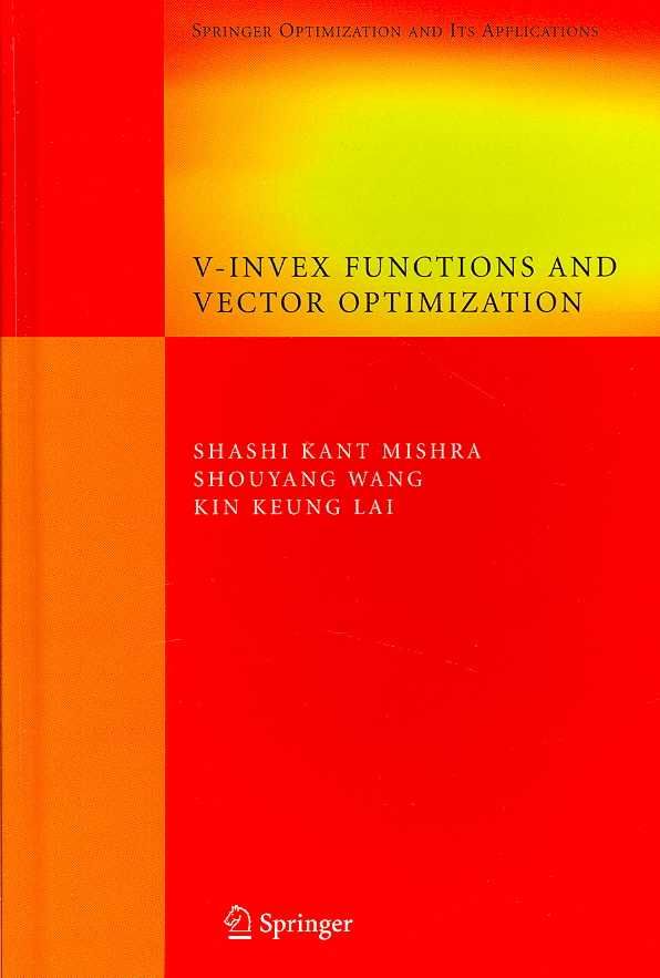 V-Invex Functions and Vector Optimization 9780387754451 (Hardback)