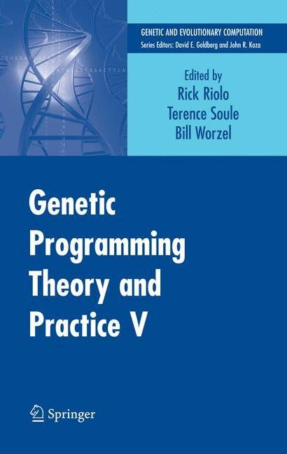 Genetic Programming Theory and Practice V 9780387763071 (Hardback)
