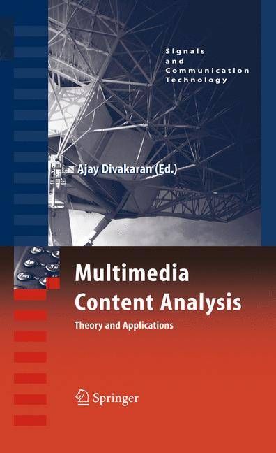 Multimedia Content Analysis By Ajay Divakaran 9780387765679 (Hardback)