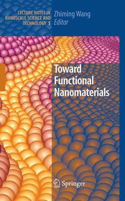 Toward Functional Nanomaterials By Zhiming M. Wang 9780387777160