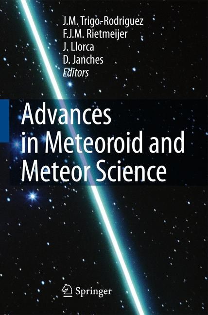 Advances in Meteoroid and Meteor Science By J. M. Trigo-Rodríguez