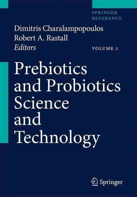 Prebiotics and Probiotics Science and Technology 9780387790572