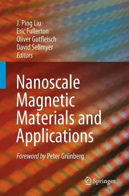 Nanoscale Magnetic Materials and Applications By J. Ping Liu