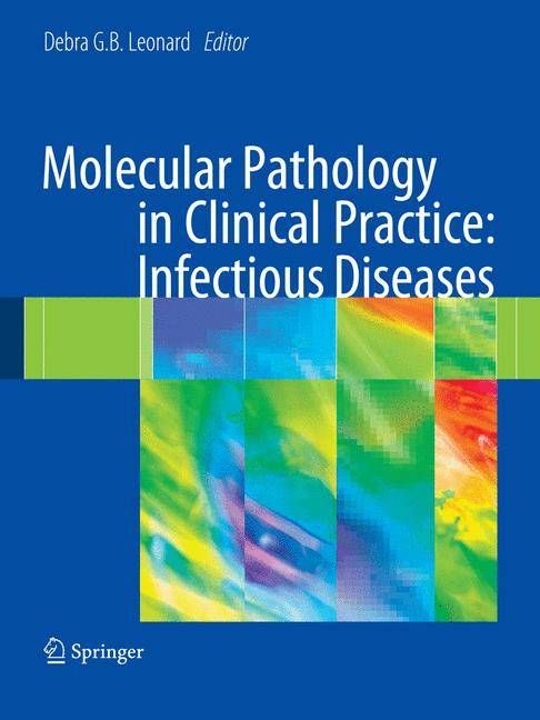 Molecular Pathology in Clinical Practice By Debra G. B. Leonard