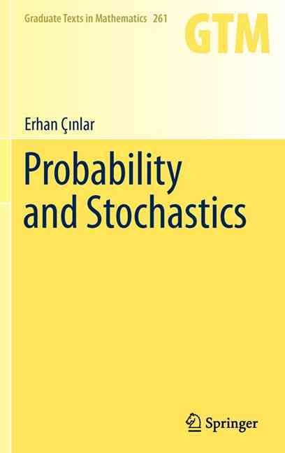Probability and Stochastics By E. Çnlar 9780387878584 (Hardback)
